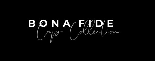 Bonafide Cap Collection